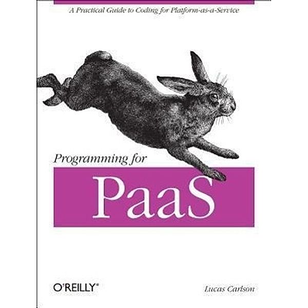 Programming for PaaS, Lucas Carlson, Doug Baldwin