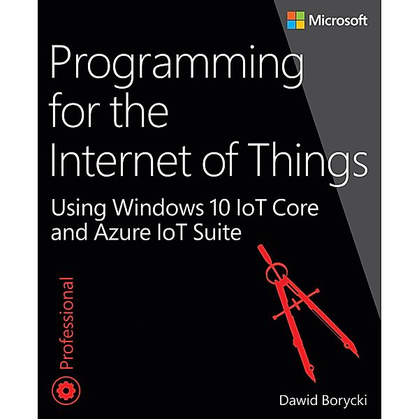 Programming for the Internet of Things / Developer Reference, Borycki Dawid