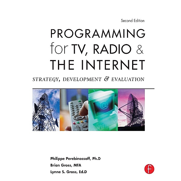 Programming for TV, Radio & The Internet, Lynne Gross, Brian Gross, Philippe Perebinossoff