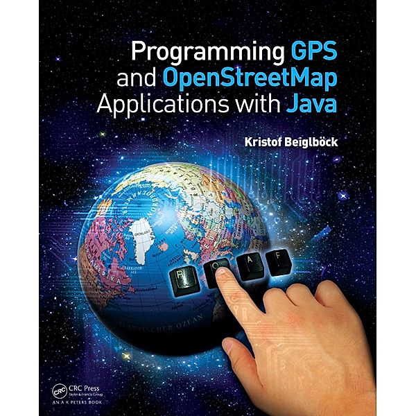 Programming GPS and OpenStreetMap Applications with Java, Kristof Beiglböck
