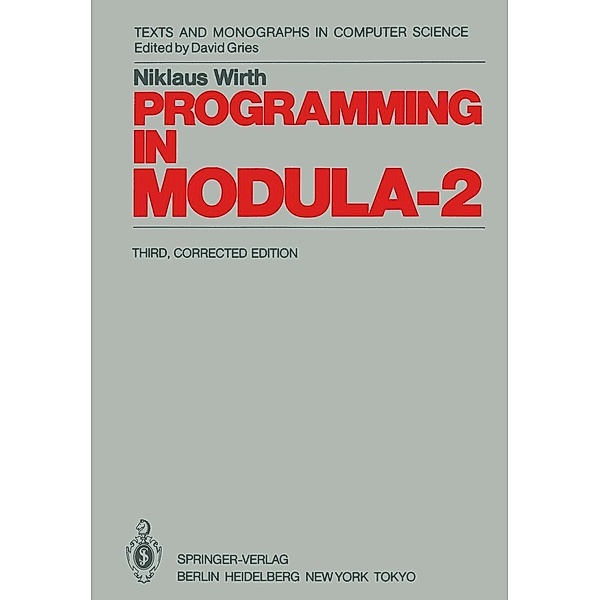 Programming in Modula-2 / Monographs in Computer Science, Niklaus Wirth
