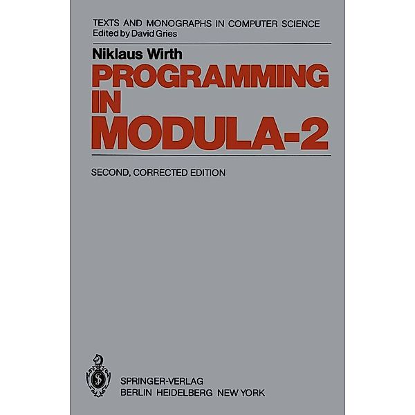 Programming in Modula-2 / Monographs in Computer Science, N. Wirth