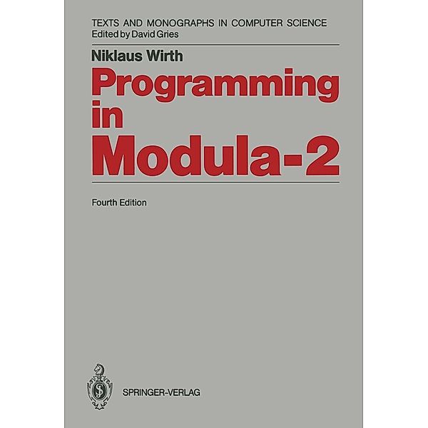 Programming in Modula-2 / Monographs in Computer Science, Niklaus Wirth