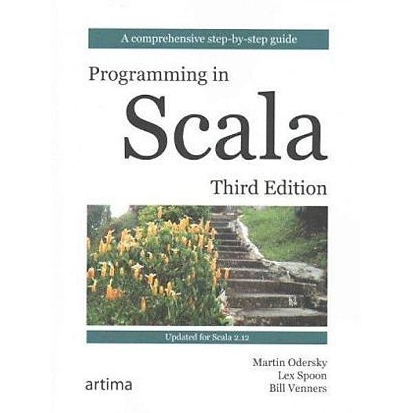 Programming In Scala, Martin Odersky, Lex Spoon, Bill Venners