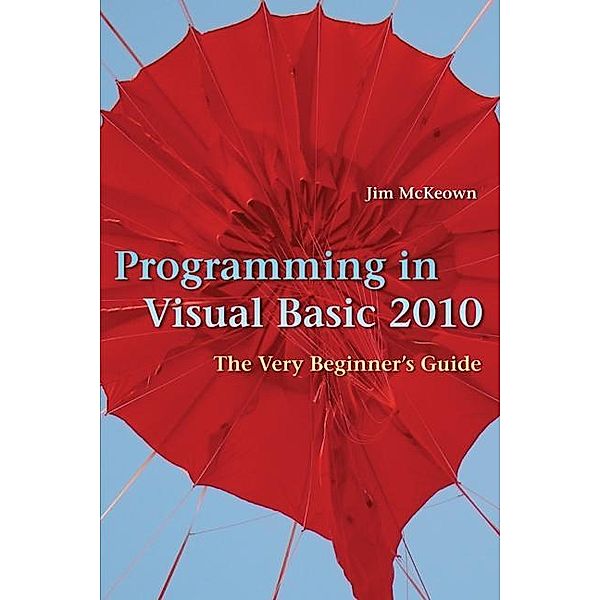 Programming in Visual Basic 2010, Jim McKeown