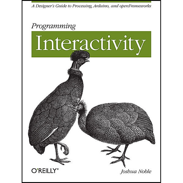 Programming Interactivity, Joshua Noble