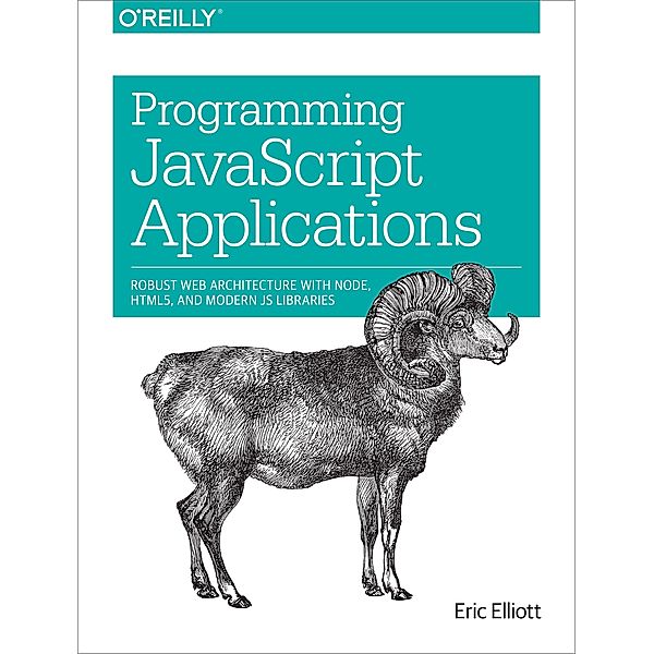 Programming JavaScript Applications, Eric Elliott
