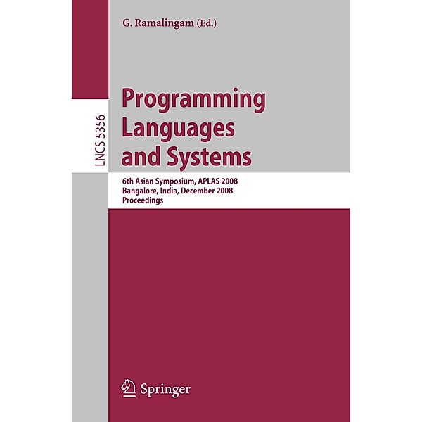 Programming Languages and Systems / Lecture Notes in Computer Science Bd.5356