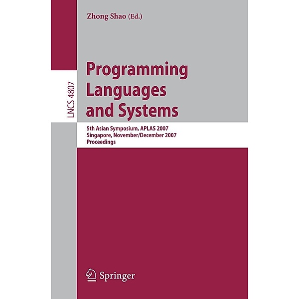 Programming Languages and Systems / Lecture Notes in Computer Science Bd.4807