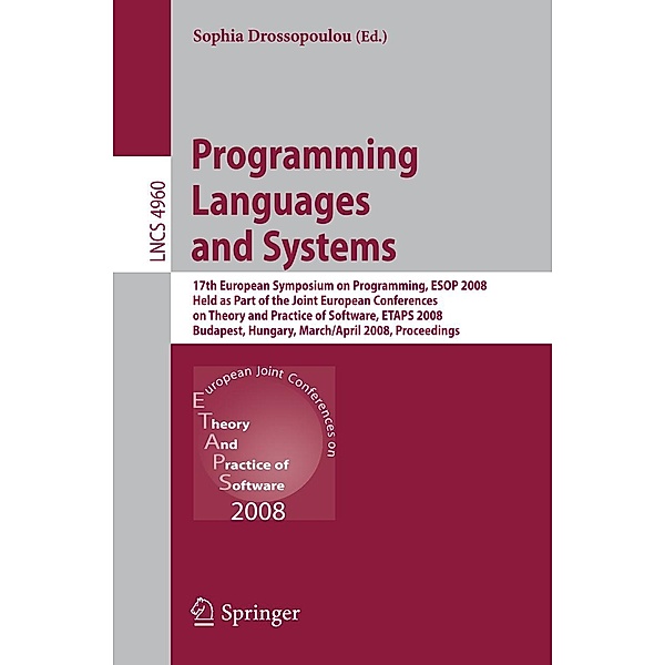 Programming Languages and Systems / Lecture Notes in Computer Science Bd.4960