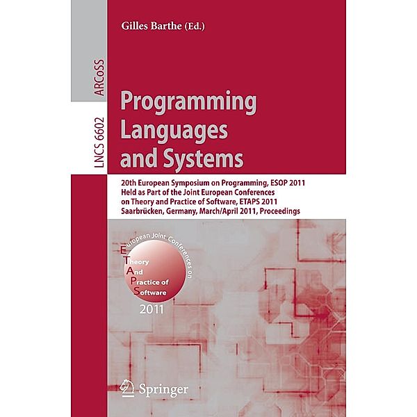 Programming Languages and Systems / Lecture Notes in Computer Science Bd.6602