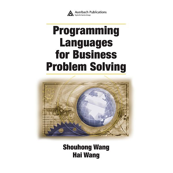 Programming Languages for Business Problem Solving, Shouhong Wang, Hai Wang