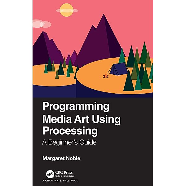 Programming Media Art Using Processing, Margaret Noble