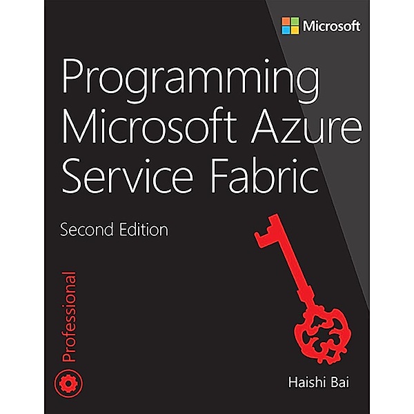 Programming Microsoft Azure Service Fabric, Haishi Bai