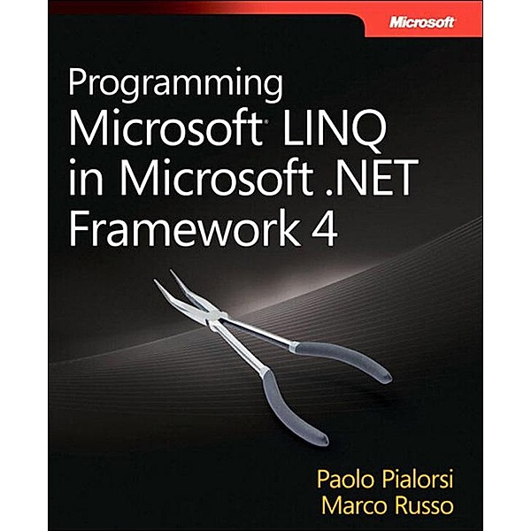 Programming Microsoft LINQ in .NET Framework 4, Marco Russo, Paolo Pialorsi