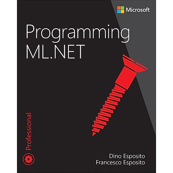 Programming ML.NET, Dino Esposito, Francesco Esposito