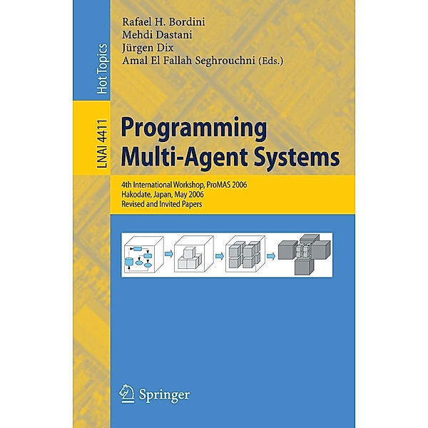 Programming Multi-Agent-Systems / Lecture Notes in Computer Science Bd.4411
