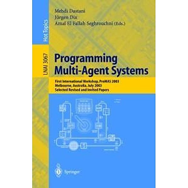 Programming Multi-Agent Systems / Lecture Notes in Computer Science Bd.3067