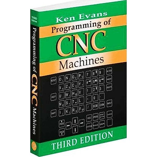 Programming of CNC Machines, Ken Evans