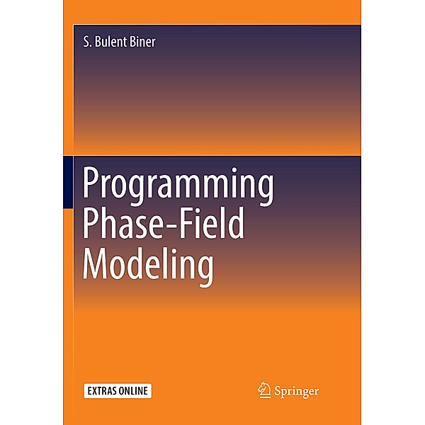 Programming Phase-Field Modeling, S. Bulent Biner
