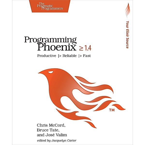 Programming Phoenix 1.4, Chris Mccord
