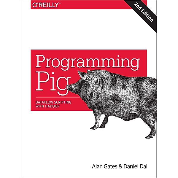 Programming Pig, Alan Gates