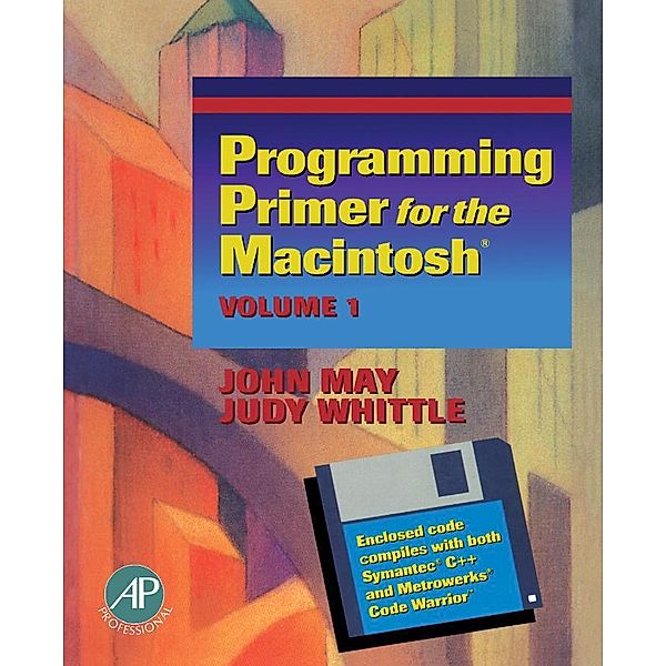 Programming Primer for the Macintosh®, John M. May, Judy Whittle