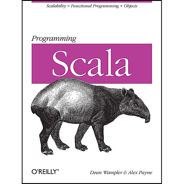 Programming Scala, Dean Wampler, Alex Payne