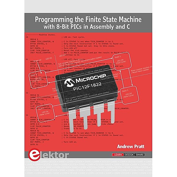 Programming the Finite State Machine with 8-Bit PICs in Assembly and C, Andrew Pratt