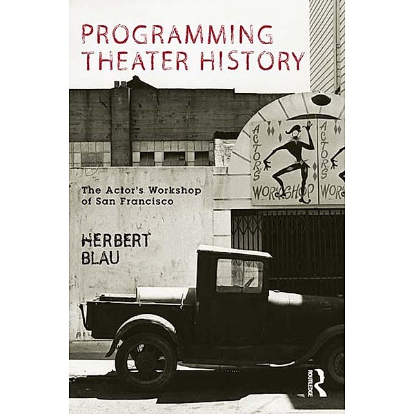 Programming Theater History, Herbert Blau