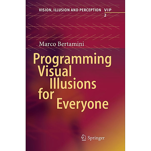 Programming Visual Illusions for Everyone, Marco Bertamini