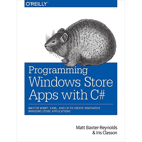 Programming Windows Store Apps with C#, Matthew Baxter-Reynolds