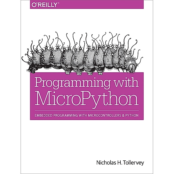Programming with MicroPython, Nicholas H. Tollervey