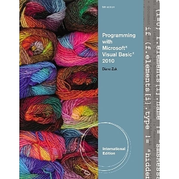 Programming with Microsoft® Visual Basic® 2010, International Edition, Diane Zak