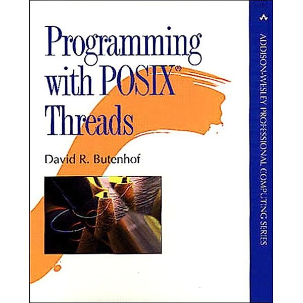 Programming with POSIX Threads, David Butenhof