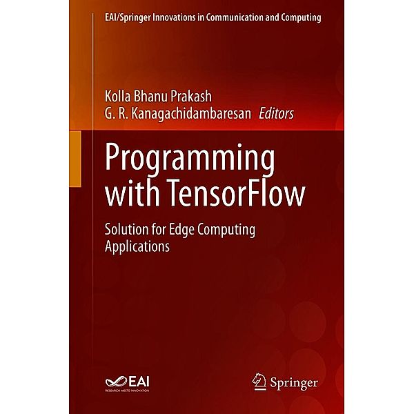 Programming with TensorFlow / EAI/Springer Innovations in Communication and Computing