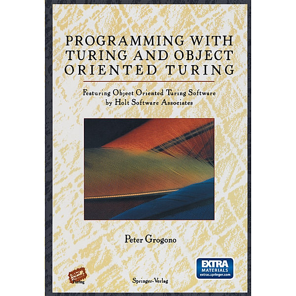 Programming with Turing and Object Oriented Turing, Peter Grogono