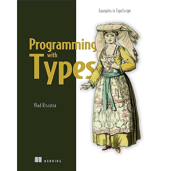 Programming with Types, Vlad Riscutia