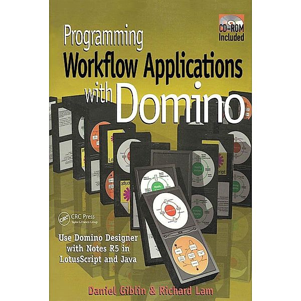 Programming Workflow Applications with Domino, Daniel Giblin, Richard Lam
