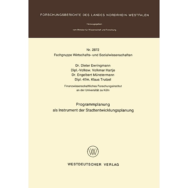 Programmplanung als Instrument der Stadtentwicklungsplanung / Forschungsberichte des Landes Nordrhein-Westfalen Bd.2872, Dieter Ewringmann