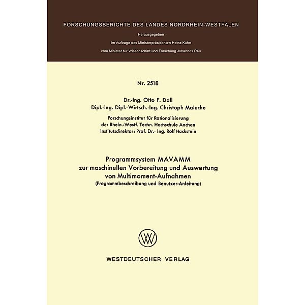 Programmsystem MAVAMM zur maschinellen Vorbereitung und Auswertung von Multimoment-Aufnahmen / Forschungsberichte des Landes Nordrhein-Westfalen, Otto F. Dall