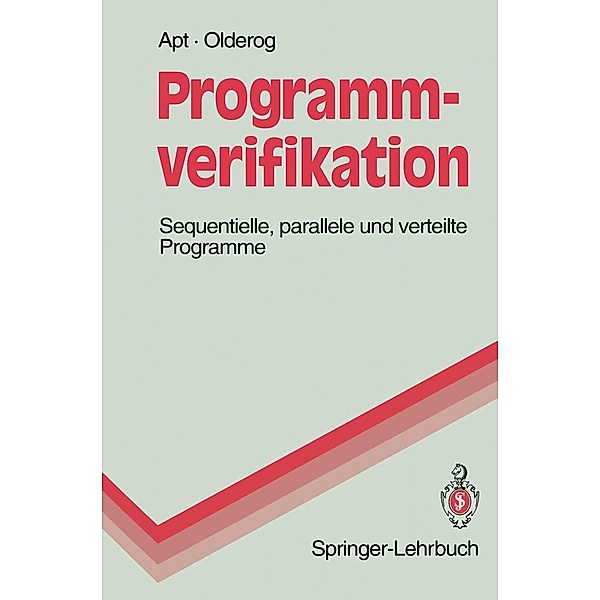 Programmverifikation / Springer-Lehrbuch, Krzysztof R. Apt, Ernst-Rüdiger Olderog