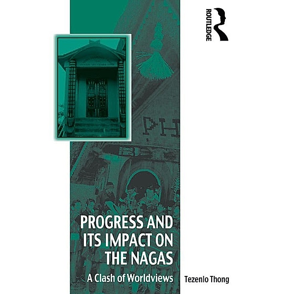Progress and Its Impact on the Nagas, Tezenlo Thong