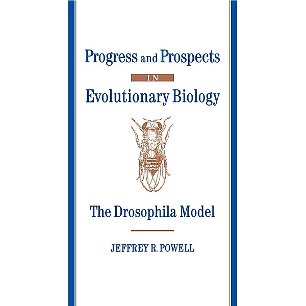 Progress and Prospects in Evolutionary Biology, Jeffrey R. Powell