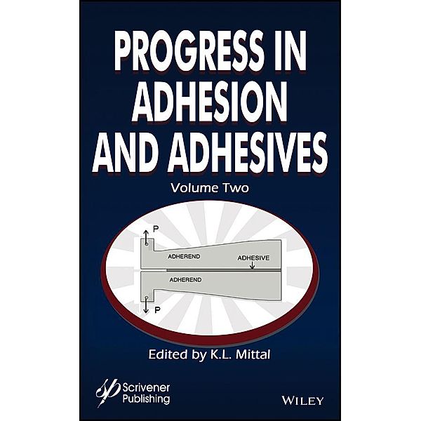 Progress in Adhesion and Adhesives, Volume 2 / Adhesion and Adhesives - Fundamental and Applied Aspects Bd.2, K. L. Mittal