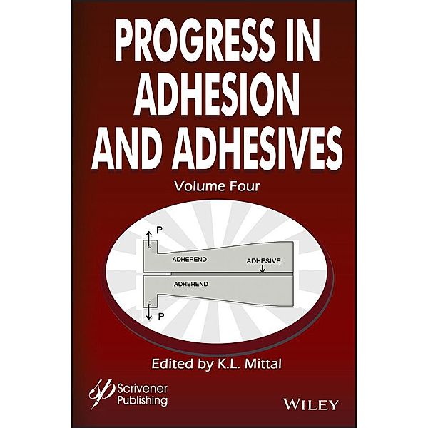 Progress in Adhesion and Adhesives, Volume 4