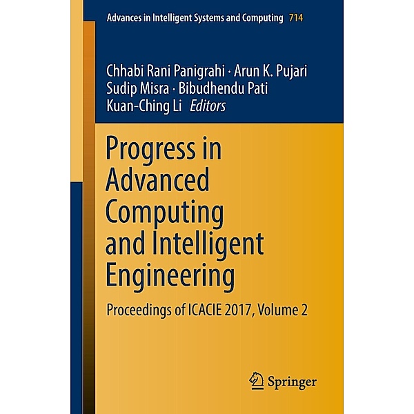Progress in Advanced Computing and Intelligent Engineering / Advances in Intelligent Systems and Computing Bd.714