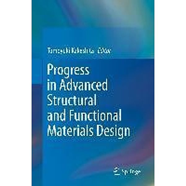 Progress in Advanced Structural and Functional Materials Design