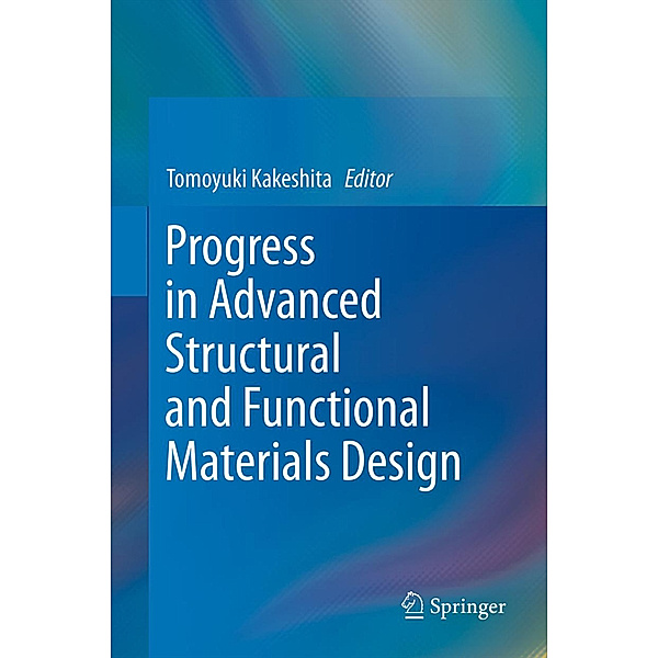 Progress in Advanced Structural and Functional Materials Design