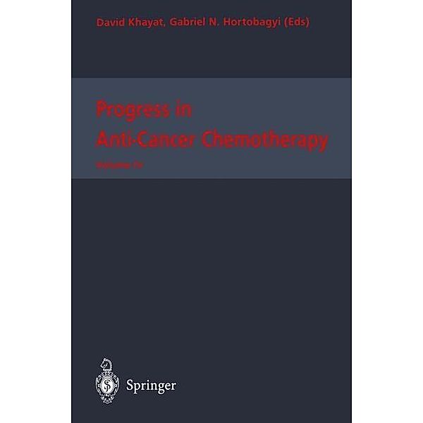 Progress in Anti-Cancer Chemotherapy / Progress in Anti-Cancer Chemotherapy Bd.4, David Khayat, Gabriel N. Hortobagyi